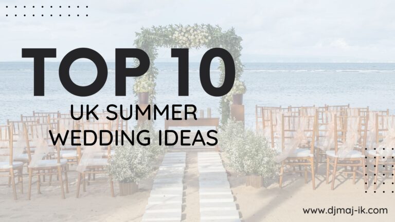 Top 10 UK Summer Wedding Ideas