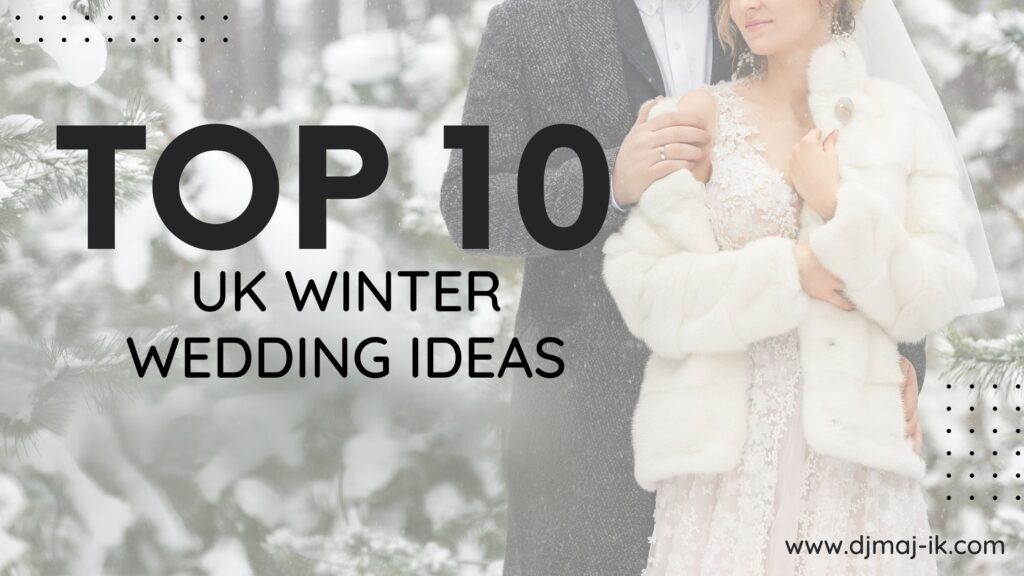 Top 10 UK Winter Wedding Ideas