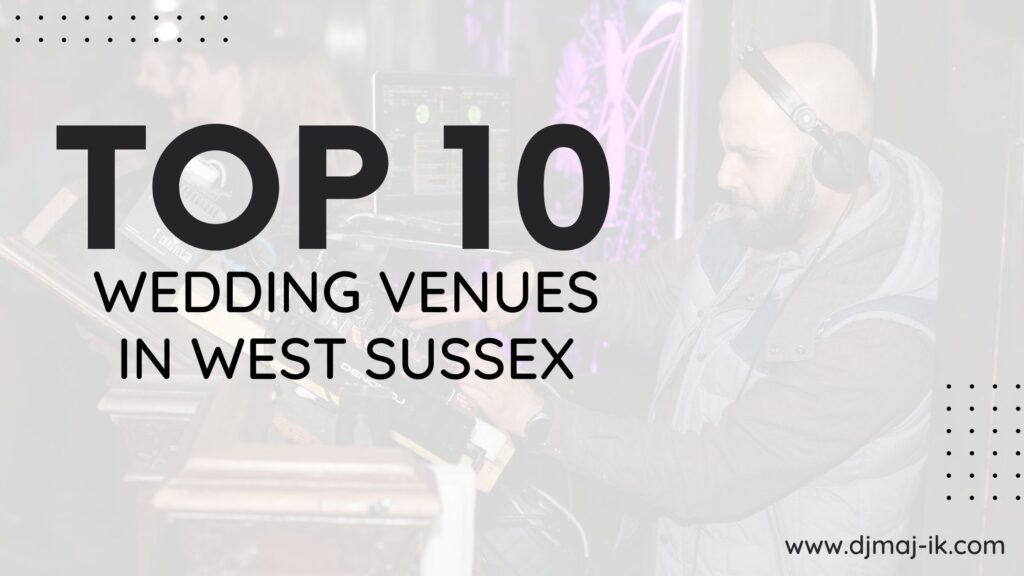 Top 10 Wedding Venues in West Sussex